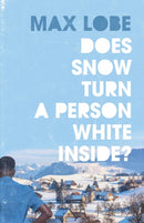 Does Snow Turn a Person White Inside-9781913109905
