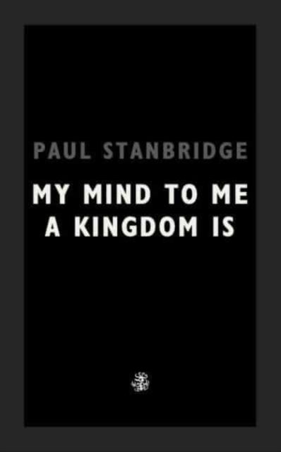 My Mind To Me A Kingdom Is-9781913111267