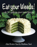 Eat your Weeds! : with 90 delicious plant-based recipes-9781913159375