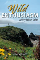 Wild Enthusiasm : A Very British Safari-9781913159498