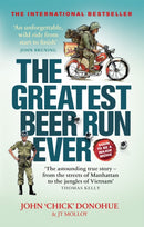 The Greatest Beer Run Ever : A Crazy Adventure in a Crazy War *NOW A MAJOR MOVIE*-9781913183318