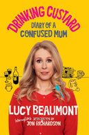 Drinking Custard : The Diary of a Confused Mum-9781913183738