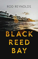 Black Reed Bay : The MUST-READ thriller of 2021. first in a heart-pounding new series Volume 1-9781913193676