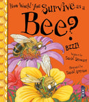 How Would You Survive As A Bee?-9781913337735
