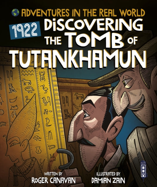 Adventures in the Real World: Discovering The Tomb of Tutankhamun-9781913337827