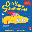 Sploosh! Big Yellow Submarine-9781913337865