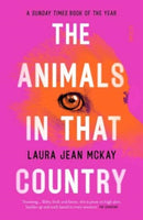 The Animals in That Country : winner of the Arthur C. Clarke Award-9781913348854
