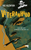 Veteranhood : Rage and Hope in British Ex-Military Life-9781913462451