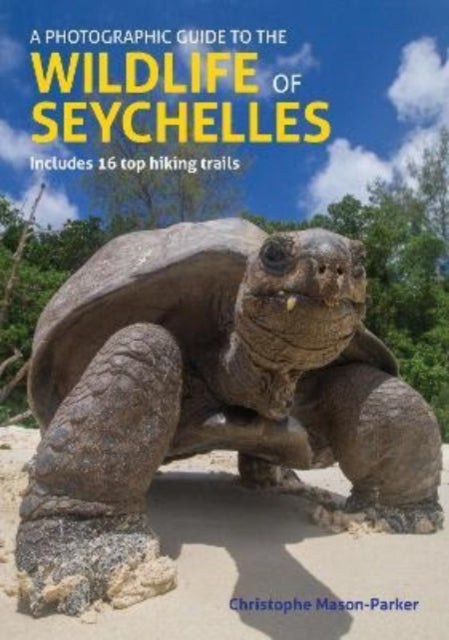 A Photographic Guide to the Wildlife of Seychelles-9781913679286