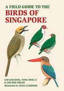 A Field Guide to the Birds of Singapore-9781913679507