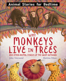 Why Monkeys Live In Trees and Other Animal Stories of the Great Outdoors-9781913971601