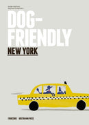 Dog-Friendly New York : Insider Intel from Dog Lover to Dog Lover-9781914314100
