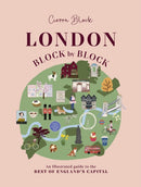 London, Block by Block : An illustrated guide to the best of England's capital-9781914317552