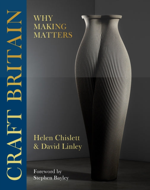Craft Britain : Why Making Matters-9781914317866