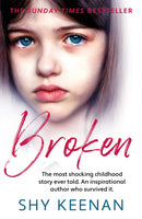 Broken : The most shocking childhood story ever told. An inspirational author who survived it.-9781914451003