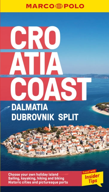 Croatia Coast Marco Polo Pocket Travel Guide - with pull out map : Dalmatia, Dubrovnik and Split-9781914515422