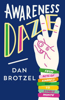 Awareness Daze : from Acts of Kindness Day to Zombie Month-9781914518348