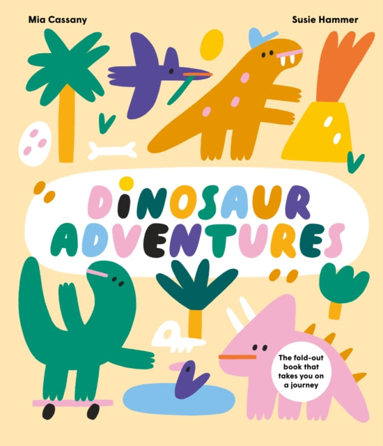 Dinosaur Adventures : The fold-out book that takes you on a journey-9781914519918