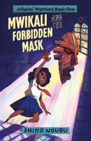 Mwikali and the Forbidden Mask-9781915244031
