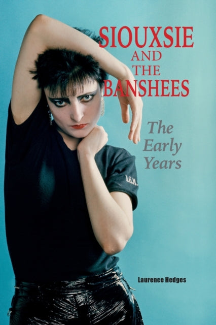 Siouxsie and the Banshees - The Early Years-9781915246240