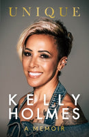 Kelly Holmes: Unique - A Memoir-9781915306463