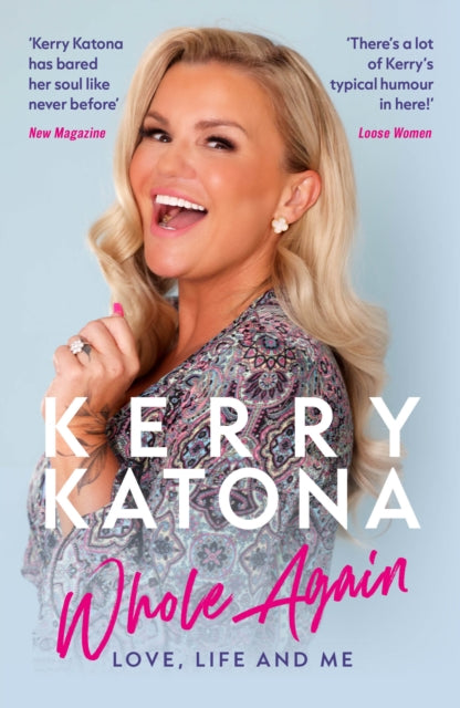 Kerry Katona: Whole Again : Love, Life and Me-9781915306524