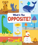 What's the Opposite? : Big and Small, High and Low and Many More...-9781915461209