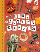 KIDS AUTUMN CRAFTS : Kids Seasonal Crafts - STEAM-9781915461766