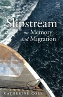Slipstream : On Memory and Migration-9781915606341
