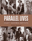 Parallel Lives : Eight Women Artists-9781915670076