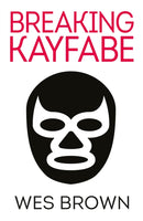 Breaking Kayfabe-9781915693082