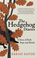 The Hedgehog Diaries : `The most poignant and heartwarming memoir of the year'-9781915780027