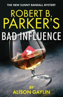 Robert B. Parker's Bad Influence : Sunny Randall 11-9781915798176