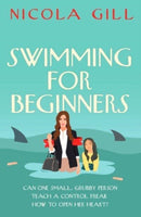 Swimming For Beginners : A moving and gently humorous story of unlikely motherhood, rediscovery and the surprising magic of second chances-9781915798701