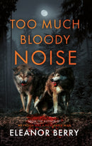 Too Much Bloody Noise-9781915853509
