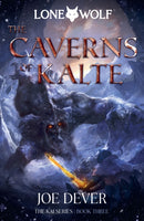 The Caverns of Kalte : Lone Wolf