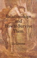 Relationships and How to Survive Them-9781916625044