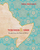Tekebash and Saba : Recipes from the Horn of Africa-9781922351821