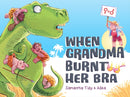 When Grandma Burnt Her Bra-9781922539465