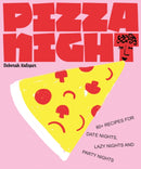Pizza Night : 60+ recipes for date nights, lazy nights and party nights-9781922754455