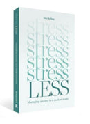 Stress Less : Managing anxiety in a modern world-9781922785633