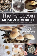 The Psilocybin Mushroom Bible-9781937866280
