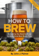 How To Brew : Everything You Need to Know to Brew Great Beer Every Time-9781938469350