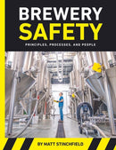 Brewery Safety : Principles, Processes, and People-9781938469749