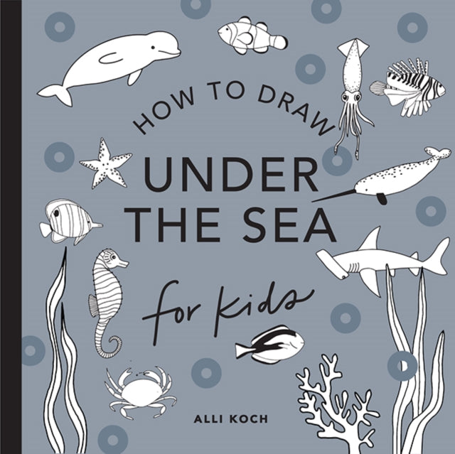 Under the Sea: How to Draw Books for Kids-9781941325933
