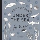 Under the Sea: How to Draw Books for Kids-9781941325933