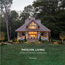 Pavilion Living : Architecture, Patronage, and Well-Being-9781946226624