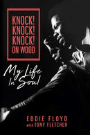 Knock! Knock! Knock! On Wood : My Life in Soul-9781947026421