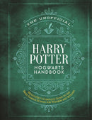 The Unofficial Harry Potter Hogwarts Handbook : MuggleNet's complete guide to the Wizarding World's most famous school-9781948174954