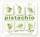 Pistachio : Savory & Sweet Recipes Inspired by World Cuisines-9781949480313